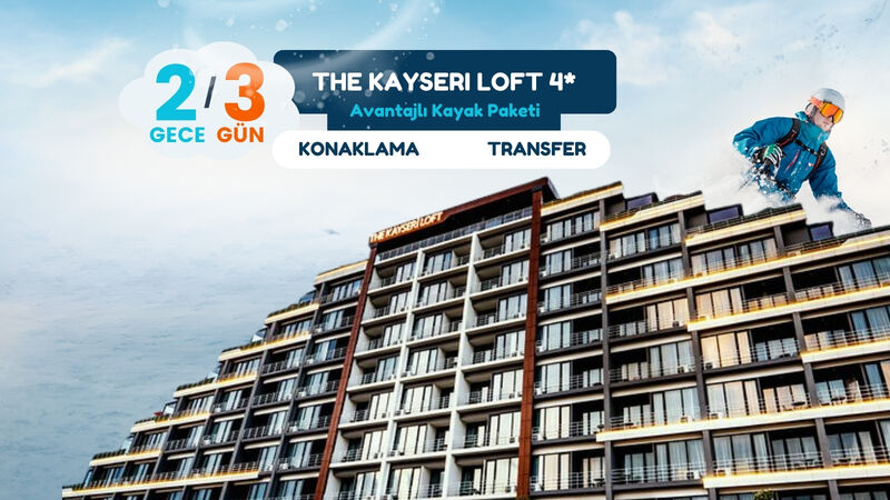 The Kayseri Loft Kayak Paketi 2 Gece 3 Gün