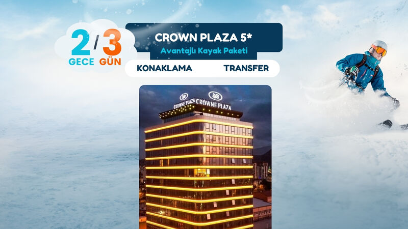 Crown Plaza Kayak Paketi 2 Gece 3 Gün