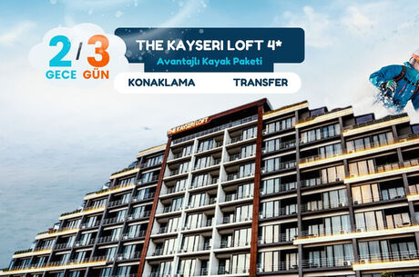 The Kayseri Loft Kayak Paketi 2 Gece 3 Gün