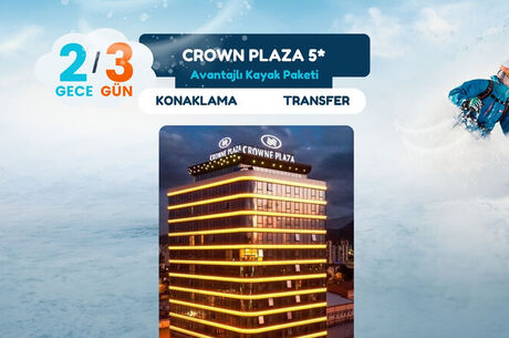 Crown Plaza Kayak Paketi 2 Gece 3 Gün